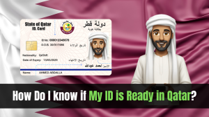 How Do I know if My ID is Ready in Qatar?