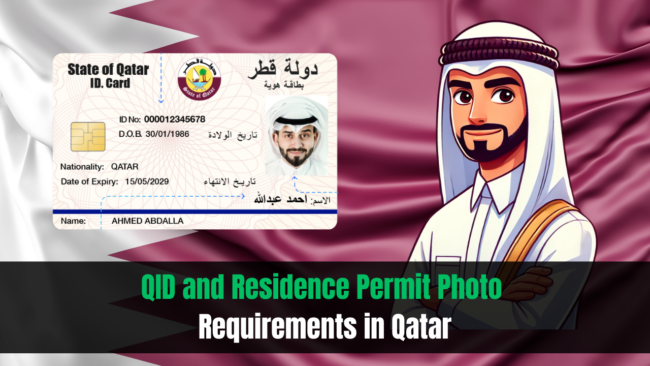 QID and Residence Permit Photo Requirements in Qatar