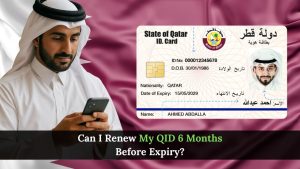 Can I Renew My QID 6 Months Before Expiry?